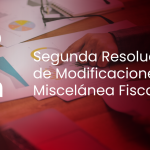 Segunda Resolución de Modificaciones a la Miscelánea Fiscal 2024