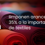 Imponen arancel del 35% a la importación de textiles